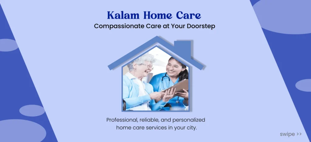 Kalam Home Care | Trusted Home Nursing & Patient Care Services